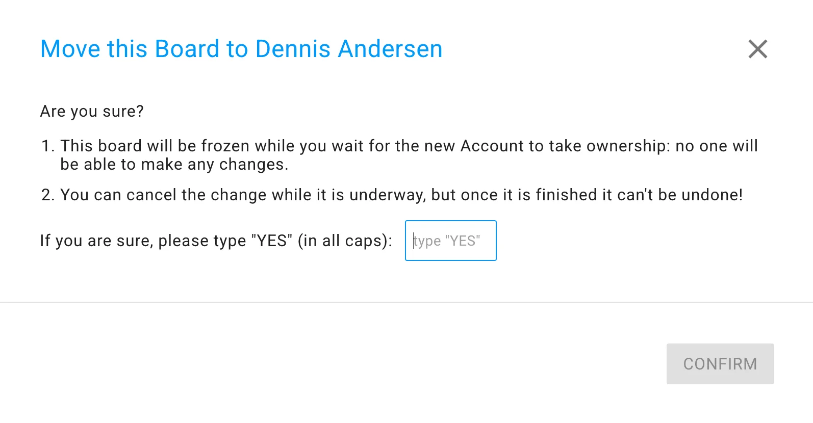This image shows the second dialog that appears when the user wants to move their board to another account. The user is asked to confirm they want to do this by typing YES, in all capitals.
