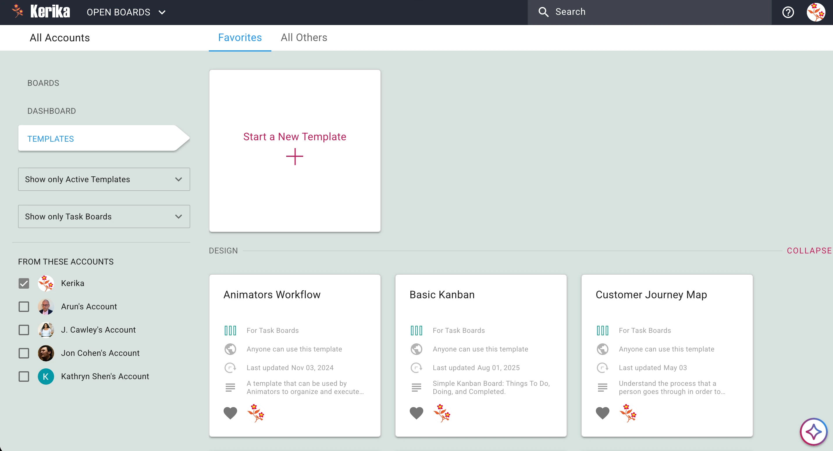 This image shows the Home screen of the Kerika desktop app. At the top are tabs labeled Favorites and All Others. On the left there is navigation to set the view to show either Boards, the Dashboard, or Templates in this account. The Templates are currently being displayed. Below, on the left, are dropdowns to filter the view to show only active Templates (i.e. those that are not in the Trash or Archive), and all types of templates (i.e. for both Task Boards and Whiteboards). Below the dropdowns are checkboxes to further filter the set of templates shown to those from specific accounts that the user has shown. One account that is always shown in this list is “Kerika Public Projects”, which is the source of all standard templates available to all users. The main part of the screen shows a large button to Start New Template, as well as large cards to represent the templates available to the user. The templates are organized by category, and in this image the Design category is shown, and a COLLAPSE text button is shown which will collapse the category if it is not of interest to the user. On the bottom right corner there is a floating button that, when clicked, will open the Kerika AI Helper in a pane on the right.